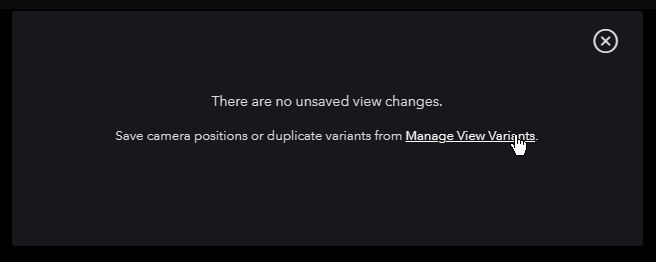 Save dialog directing users to Manage View Variants for camera positions.